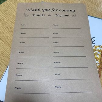 芳名帳（名前のみ）
受付での混雑を避けるため名前のみにしました！